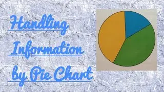 Pie Chart || Handling information by  pie chart || Mathematics 4