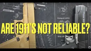 Are 1911's Not Reliable