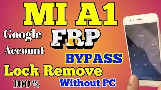 Xiomi mi A1 Frp Bypass.Mi A1 Pattern unlock frp bypass without PC , Google lock Remove 💯% Solution