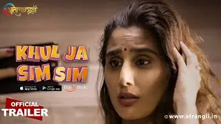 Premium Show | Khul Ja Sim Sim | Streaming Now |  Official Trailer | Atrangii App