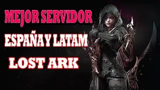 MEJOR SERVIDOR LOST ARK ESPAÑA Y LATAM (para jugar)
