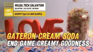 The Best Creamy Switch?  Gateron Cream Soda Just too Good! on Wilba.Tech Salvation. 