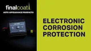 Final Coat Automotive Appearance Products - Electromagnetic Corrosion Control Technology
