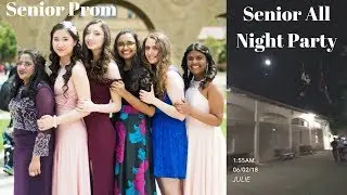 MY SENIOR PROM AND SENIOR ALL NIGHT PARTY EXPERIENCE 2018 (+ Senior Prom Get Ready with Me)