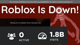 ROBLOX IS DOWN! | Waiting For An Available Server | 0 Players Active