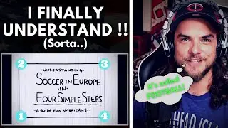 Average AMERICAN REACTS To 'European Soccer in Four Simple Steps' (kinda)