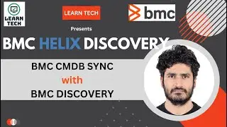 BMC Helix Discovery | CMDB Sync Process Explained | BMC Discovery Tool