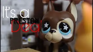 Lps Series -Its a Deal- (Episode 5, Preston)