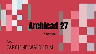 Aula 1   Sobrado em Archicad 27