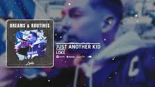 Loké  - Just Another Kid (Official Audio)