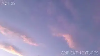 Metris - Ambient Textures