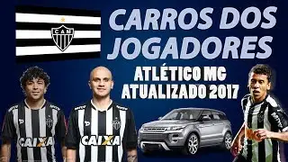 Carros dos Jogadores do Atlético MG 2017 (ATUALIZADO!)