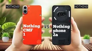 Nothing CMF Phone 1 Vs Nothing Phone 2a ll Full Comparison ⚡which one is best ?