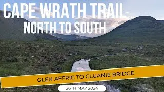 Cape Wrath Trail 2024 - Glen Affric to Cluanie Bridge - Day 14