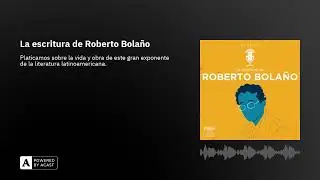 La escritura de Roberto Bolaño