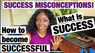 SUCCESS in PERSPECTIVE 👽The Misconception