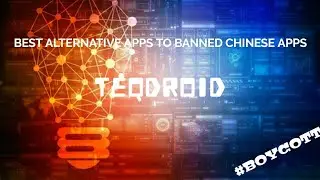 Alternative Apps For Banned Chinese Apps | TeQdroiD
