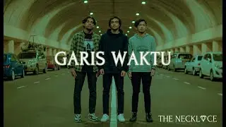The Necklace - Garis Waktu (Official Music Video)