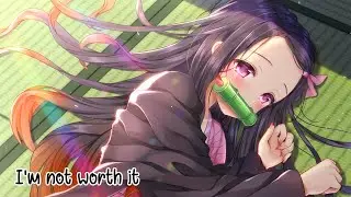 Nightcore - I'm Not Worth It