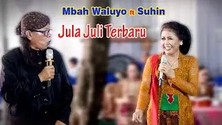 Mbah Waluyo ft Suhin - Jula juli terbaru