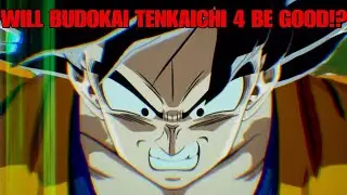 Will Dragon Ball Budokai Tenkaichi 4 Be Good? | Why You Should Approach BT4 With Caution