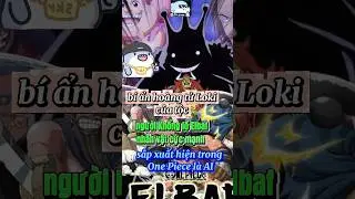 Bí ẩn hoàng tử Loki của tộc Elbaf là ai, sức mạnh bá đạo đến mức nào trong One piece #shorts