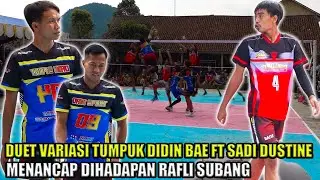MATCH 2 - VARIASI TUMPUK EDAN SADI DUSTINE FT DIDIN BAE BLEDOS DIBAWAH NET