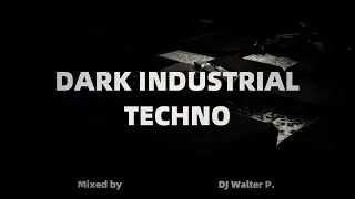 Dark Industrial Techno Mix | DJ Set 2021