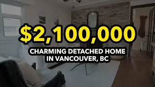 Inside a $2.1M Charming Detached Home in the heart of Vancouver