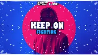 DJ KREMIK & SELVI - KEEP ON FIGHTING (ORIGNAL ,,VIXA