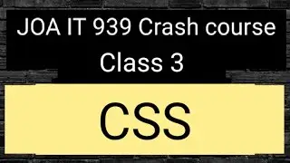 Learn CSS || Joa it 939 class 3