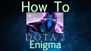 Enigma Immortal Guide - Beginner to Expert Level - Dota 2
