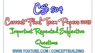 CS504 vu Current Past Paper Important Repeated Questions