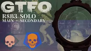 GTFO R8B3(Secondary) Solo 