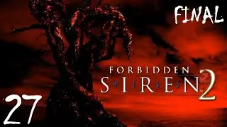 Forbidden Siren 2 | Прохождение Часть 27