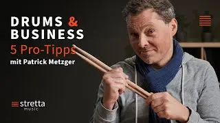 Drums and Business mit Patrick Metzger | Stretta Music