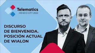 Discurso de bienvenida. Posición actual de Wialon