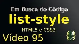 list-style em HTML5 CSS3. VÍDEO 95