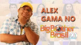 ALEX GAMA NO BBB20