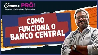 Como Funciona o Banco Central