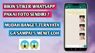 CARA MEMBUAT STIKER WHATSAPP MENGGUNAKAN FOTO SENDIRI | TERBARU 2021