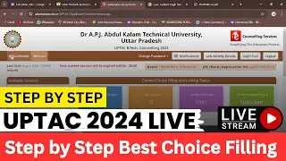 uptac counselling 2024 live step by step choice filling 🔥 | uptac btech counselling 2024