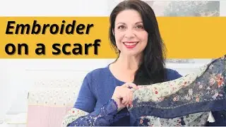Embroidering on a Scarf: Step-by-Step Tutorial