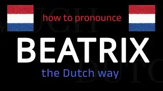 How to say BEATRIX in Dutch. Follow this short tutorial.