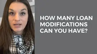 How many loan modifications can you have?