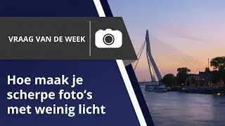 Scherpe foto's maken met weinig licht (Vraag van de Week - De Rooij Fotografie Live)