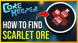 Core Keeper How to Find Scarlet Ore (QUICK GUIDE)