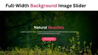 Full-Width Background Image Slider Using HTML and CSS Tutorial | Free Source Code