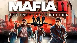 Mafia 2 Deffinitive Edition ВЫБИВАЮ ПЛАТИНУ