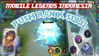 Push Rank Solo - Mobile Legends Indonesia